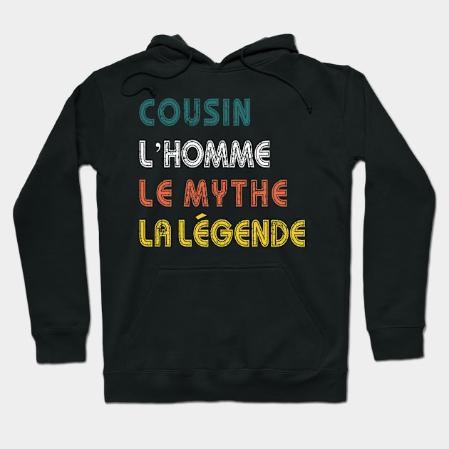 Cousin l'homme Le Mythe La Légende Vintage Meilleur cousin Hoodie by NaniMc